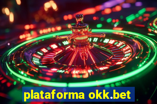 plataforma okk.bet